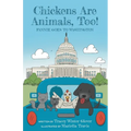 Chickens Are Animals, Too!: Fannie Goes to Washington - Paperback