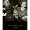 New York: High Life / Low Life - Hardcover