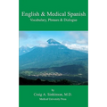 English & Medical Spanish: Vocabulary, Phrases, and Dialogue - Paperback