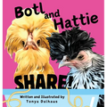Botl and Hattie: Share! - Hardcover