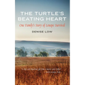 The Turtle's Beating Heart: One Family's Story of Lenape Survival - Paperback