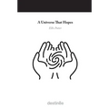 A Universe That Hopes - Hardcover