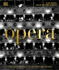 Opera: The Definitive Illustrated Story - Hardcover