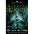 The God Is Not Willing: The First Tale of Witness: A Novel of the Malazan World - Paperback