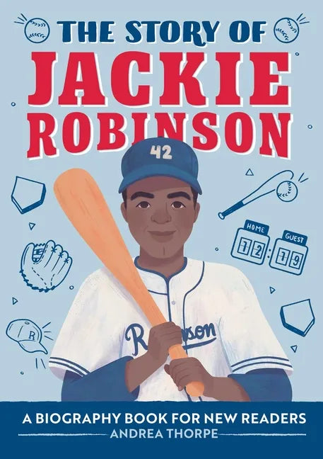 The Story of Jackie Robinson: An Inspiring Biography for Young Readers - Paperback
