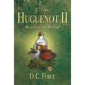 The Huguenot II: Building the Dream - Paperback