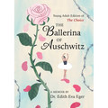 The Ballerina of Auschwitz: Young Adult Edition of the Choice - Hardcover