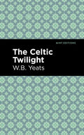 The Celtic Twilight - Hardcover
