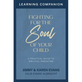 Fighting for the Soul of Your Child Learning Companion - Paperback