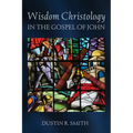 Wisdom Christology in the Gospel of John - Hardcover
