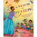Los Cuentos de Pura Belpré / Pura's Cuentos: How Pura Belpré Reshaped Libraries with Her Stories - Hardcover
