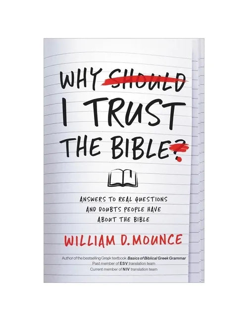 Why I Trust the Bible: Answers to Real Questions and Doubts People Have about the Bible - Paperback