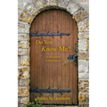 Do You Know Me?: A Revelation of Relationship - Paperback