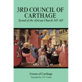 Third Council of Carthage: Synod of the African Church 345 AD - Paperback