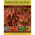Japanese Maples: The Complete Guide to Selection and Cultivation - Hardcover