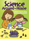 Science Around the House: Simple Projects Using Household Recyclables - Paperback