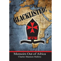 Blacklisted!: Memoirs Out of Africa - Hardcover