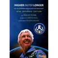 Higher, Faster, Longer: My Life in Aviation and My Quest for Spaceflight - Paperback