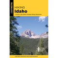 Hiking Idaho: A Guide to the State's Greatest Hiking Adventures - Paperback
