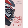 Takes More Than Love - Paperback