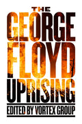 The George Floyd Uprising - Paperback
