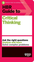 HBR Guide to Critical Thinking - Paperback