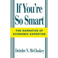 If You're So Smart: The Narrative of Economic Expertise - Paperback