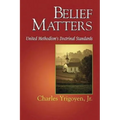 Belief Matters: United Methodism's Doctrinal Standards - Paperback