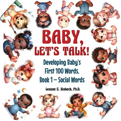 Baby, Let's Talk! Developing Baby's First 100 Words: Book 1 - Social Words - Paperback