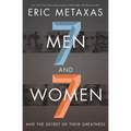 Seven Men and Seven Women: And the Secret of Their Greatness - Paperback