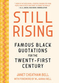 Still Rising: Famous Black Quotations for the Twenty-First Century - Hardcover