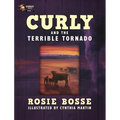 Curly and the Terrible Tornado: (Book #3, Second Edition) - Hardcover