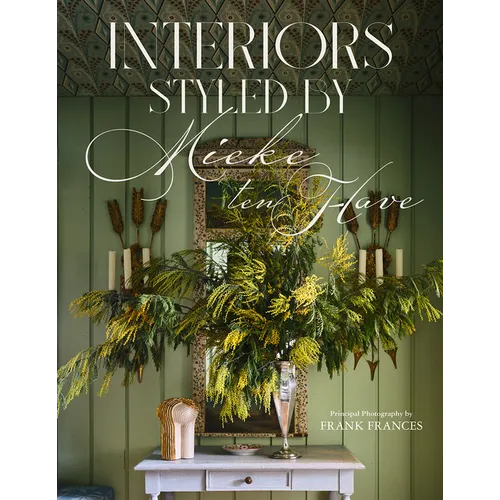 Interiors: Styled by Mieke Ten Have - Hardcover
