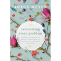 Overcoming Every Problem: 40 Promises from God's Word to Strengthen You Through Life's Greatest Challenges - Paperback