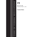 Code of Federal Regulations, Title 19 Customs Duties 141-199 2023 - Paperback