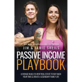 Passive Income Playbook: Leverage Build-To-Rent Real Estate to Buy Back Your Time & Create a Legendary Family Life - Paperback