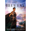 The Blue Eye: Book Three of the Khorasan Archives - Paperback