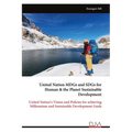 United Nation MDGs and SDGs for Human & the Planet Sustainable Development: United Nation's Vision and Policies for achieving Millennium and Sustainab - Paperback