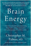 Brain Energy: A Revolutionary Breakthrough in Understanding Mental Health--And Improving Treatment for Anxiety, Depression, Ocd, Ptsd, and More - Hardcover