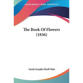 The Book Of Flowers (1836) - Paperback