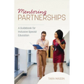 Mentoring Partnerships: A Guidebook for Inclusive Special Education - Hardcover