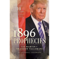 The 1896 Prophecies: 10 Predictions of America's Last Days - Paperback