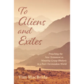 To Aliens and Exiles - Paperback