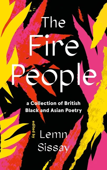 The Fire People: A Collection of British Black and Asian Poetry - Hardcover