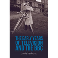 The Early Years of Television and the BBC - Paperback