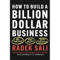 How to Build a Billion-Dollar Business: On Purpose. for Profit. with Passion. - Paperback