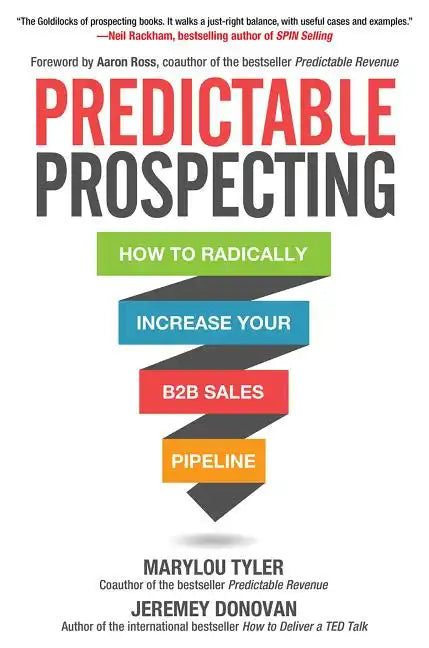 Predictable Prospecting: How to Radically Increase Your B2B Sales Pipeline - Hardcover