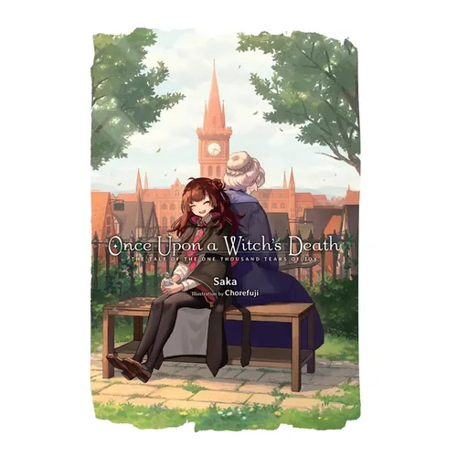 Once Upon a Witch's Death: The Tale of the One Thousand Tears of Joy - Hardcover
