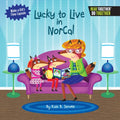 Lucky to Live in Northern California - Hardcover