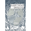 Sleep Tight Satellite: Stories - Paperback